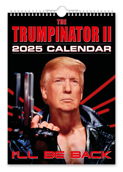 The Trumpinator – 2025 Wall Calendar